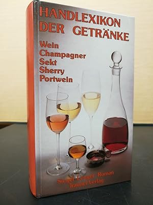 Handlexikon der Getränke, Band 3 / Wein - Champagner - Sekt - Sherry - Portwein