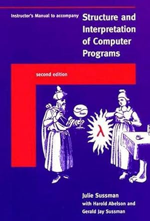 Image du vendeur pour Instructor's Manual t/a Structure and Interpretation of Computer Programs (Paperback) mis en vente par AussieBookSeller