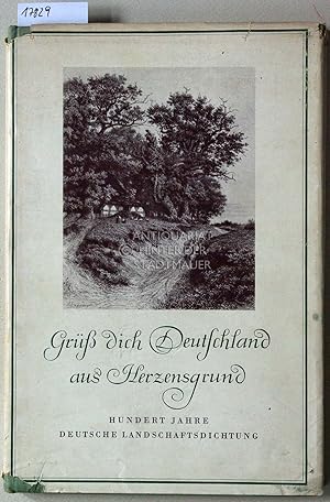 Imagen del vendedor de Gr Dich, Deutschland, aus Herzensgrund! Hundert Jahre deutsche Landschaftsdichtung. Ausgew. u. hrsg. v. Gerhard Steiner. a la venta por Antiquariat hinter der Stadtmauer