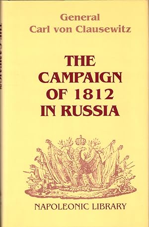 Bild des Verkäufers für The Campaign of 1812 in Russia zum Verkauf von Kenneth Mallory Bookseller ABAA
