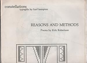 Seller image for Reasons and Methods - Poems by Kirk Robertson / Constellations - Typoglifs by Karl Kempton (Kaldron publication) for sale by Philip Smith, Bookseller