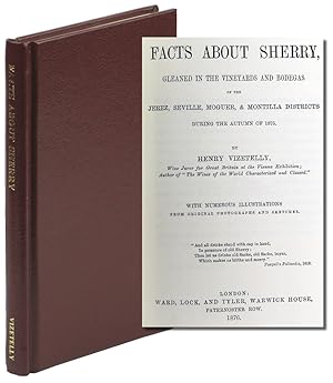 Bild des Verkufers fr Facts About Sherry Gleaned in the Vineyards and Bodegas of the Jerez, Seville, Moguer, & Montilla Districts During the Autumn of 1875 zum Verkauf von Kenneth Mallory Bookseller ABAA