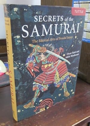 Imagen del vendedor de Secrets of the Samurai: The Martial Arts of Feudal Japan a la venta por Atlantic Bookshop