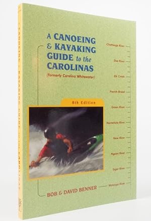 Bild des Verkufers fr A Canoeing & Kayaking Guide to the Carolinas, 8th zum Verkauf von Resource for Art and Music Books 