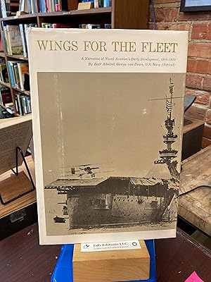 Image du vendeur pour Wings For The Fleet A Narrative of Naval Aviation's Early Development, 1910--1916 mis en vente par Ed's Editions LLC, ABAA