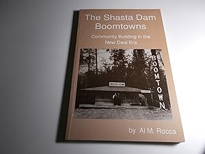 Imagen del vendedor de The Shasta Dam Boomtowns: Community Building in the New Deal Era a la venta por Paradise Found Books