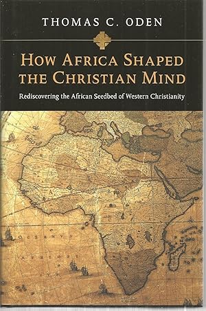 Seller image for How Africa Shaped the Christian Mind for sale by The Book Junction