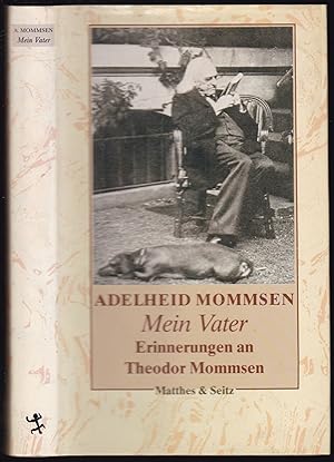 Bild des Verkufers fr Mein Vater. Erinnerungen an Theodor Mommsen zum Verkauf von Graphem. Kunst- und Buchantiquariat