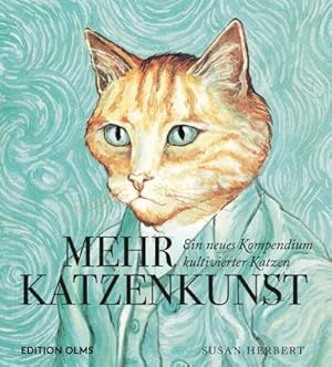 Bild des Verkufers fr Mehr Katzenkunst : Ein neues Kompendium kultivierter Katzen zum Verkauf von AHA-BUCH GmbH