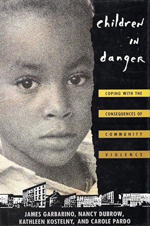 Seller image for Children in Danger: Coping with the Consequences of Community Violence for sale by Bookman Books
