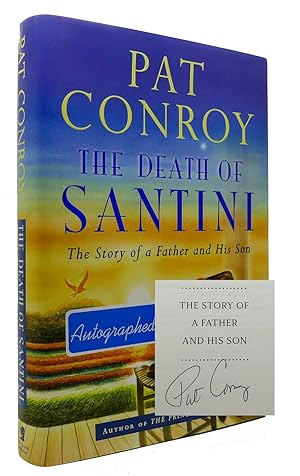 Imagen del vendedor de THE DEATH OF SANTINI Signed 1st the Story of a Father and His Son a la venta por Rare Book Cellar