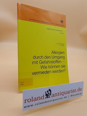 Image du vendeur pour Allergien durch den Umgang mit Gefahrstoffen (Schriftenreihe gefhrliche Arbeitsstoffe) mis en vente par Roland Antiquariat UG haftungsbeschrnkt