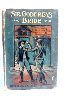 Seller image for Sir Godfrey's Bride for sale by World of Rare Books