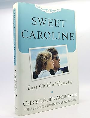 Seller image for SWEET CAROLINE Last Child of Camelot for sale by Rare Book Cellar