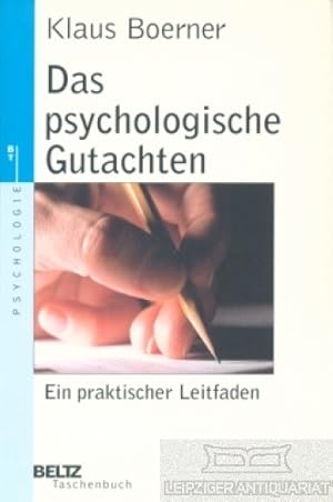 Bild des Verkufers fr Das psychologische Gutachten Ein praktischer Leitfaden zum Verkauf von Leipziger Antiquariat