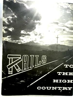 Seller image for Rails to the High Country. for sale by World of Rare Books