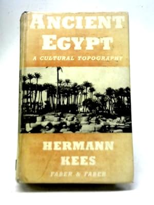 Imagen del vendedor de Ancient Egypt: A Cultural Topography a la venta por World of Rare Books