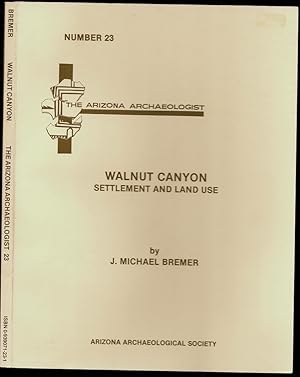 Seller image for Walnut Canyon Settlement and Land Use. The Arizona Archaeologist Number 23 for sale by The Book Collector, Inc. ABAA, ILAB