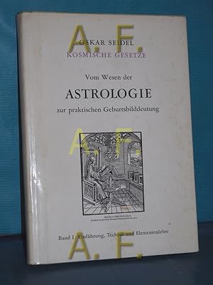 Bild des Verkufers fr Kosmische Gesetze. Vom Wesen der Astrologie zur praktischen Geburtsbilddeutung. Band I: Einfhrung, Technik und Elementenlehre. zum Verkauf von Antiquarische Fundgrube e.U.