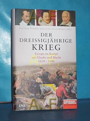 Bild des Verkufers fr Der Dreiigjhrige Krieg : Europa im Kampf um Glaube und Macht , 1618 - 1648 zum Verkauf von Antiquarische Fundgrube e.U.