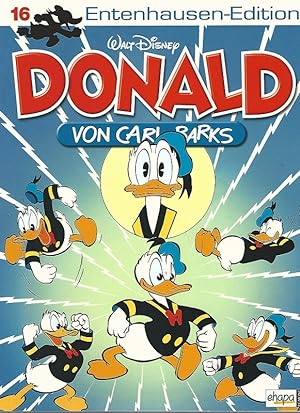 Walt Disney: Entenhausen-Edition. Donald. Band 16. Übersetzung von Dr. Erika Fuchs.