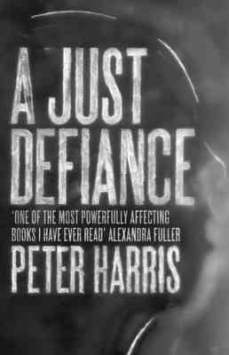 Seller image for Just Defiance : The Bombmakers, the Insurgents and a Legendary Treason Trial for sale by GreatBookPrices