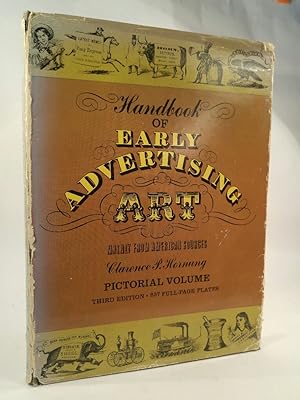 Handbook of Early Advertising Art - Mainly from American Sources - Pictorial Volume