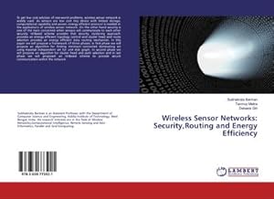 Image du vendeur pour Wireless Sensor Networks: Security,Routing and Energy Efficiency mis en vente par AHA-BUCH GmbH