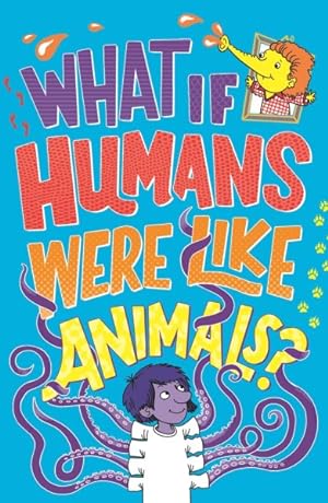 Bild des Verkufers fr What If Humans Were Like Animals? zum Verkauf von GreatBookPricesUK