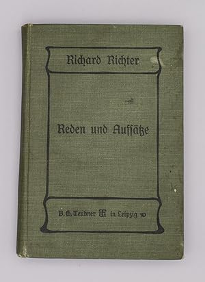 Reden und Aufsätze von Dr. Richard Richter; Mit einem Bildnis in Heliogravüre;