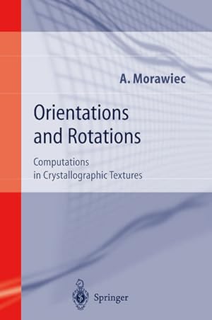 Orientations and Rotations: Computations in Crystallographic Textures.
