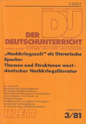 Bild des Verkufers fr Der Deutschunterricht - 33. Jahrgang Heft 3/81 - "Nachkriegszeit" als literarische Epoche: Themen und Strukturen westdeutscher Nachkriegsliteratur zum Verkauf von Versandantiquariat Nussbaum