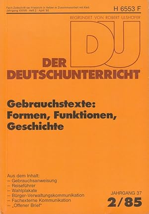 Imagen del vendedor de Der Deutschunterricht - 37. Jahrgang Heft 2/85 - Gebrauchstexte: Formen, Funktionen, Geschichte a la venta por Versandantiquariat Nussbaum