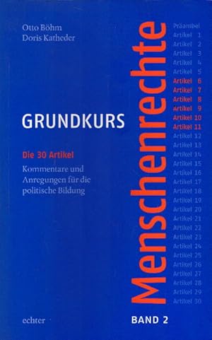 Grundkurs Menschenrechte 2: Die 30 Artikel. Kommentare und Anregungen für die politische Bildung....