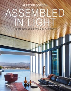 Seller image for Assembled in Light : The Houses of Barnes Coy Architects for sale by GreatBookPrices