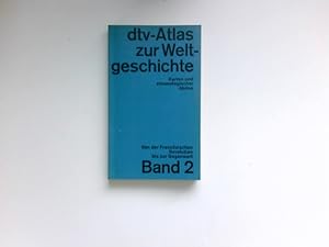 Bild des Verkufers fr dtv-Atlas zur Weltgeschichte : Bd. 2., Von der Franzsischen Revolution bis zur Gegenwart. zum Verkauf von Antiquariat Buchhandel Daniel Viertel