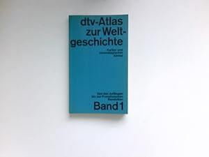 dtv-Atlas zur Weltgeschichte : Bd. 1., Von den Anfängen bis zur Französischen Revolution.