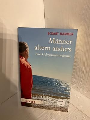 Seller image for Mnner altern anders: Eine Gebrauchsanweisung Eine Gebrauchsanweisung for sale by Antiquariat Jochen Mohr -Books and Mohr-