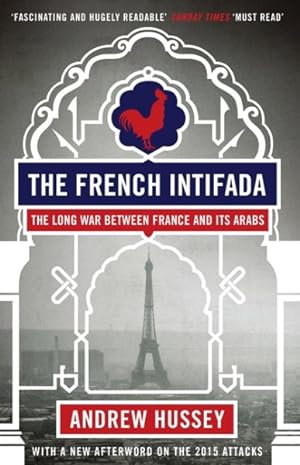 Image du vendeur pour French Intifada : The Long War Between France and Its Arabs mis en vente par GreatBookPrices