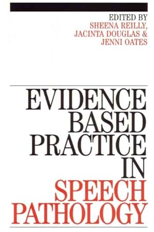 Immagine del venditore per Evidence Based Practice in Speech Pathology venduto da GreatBookPricesUK