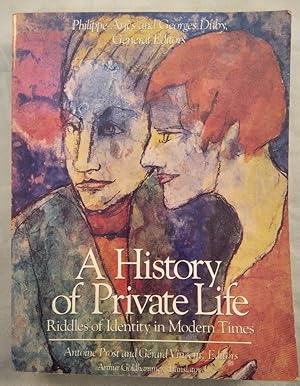 Image du vendeur pour A History of Private Life. Riddles of Identity in Modern Times. mis en vente par KULTur-Antiquariat