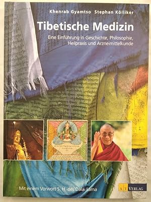 Seller image for Tibetische Medizin - Eine Einfhrung in Geschichte, Philosophie, Heilpraxis und Arzneimittelkunde. for sale by KULTur-Antiquariat