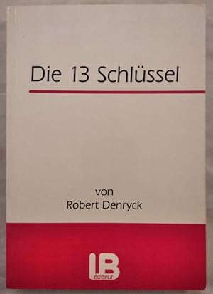 Bild des Verkufers fr Die 13 Schlssel zur sexuellen Beherrschung. zum Verkauf von KULTur-Antiquariat