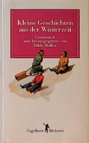 Image du vendeur pour Kleine Geschichten aus der Winterzeit mis en vente par Gerald Wollermann