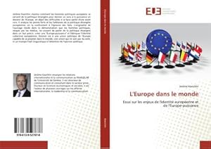 Image du vendeur pour L'Europe dans le monde : Essai sur les enjeux de l'identit europenne et de l'Europe-puissance mis en vente par AHA-BUCH GmbH