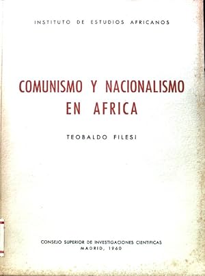 Image du vendeur pour Comunismo y Nacionalismo en Africa; Instituto de Estudios Africanos; mis en vente par books4less (Versandantiquariat Petra Gros GmbH & Co. KG)