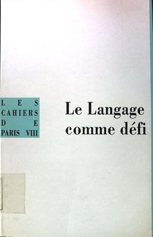 Bild des Verkufers fr Le Langage comme dfi; Les Cahiers de Paris 7; zum Verkauf von books4less (Versandantiquariat Petra Gros GmbH & Co. KG)