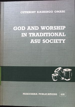 Imagen del vendedor de God and worship in traditional Asu society : a study of the concept of God and the way he was worshipped among the Vasu. Makumira publication ; 6 a la venta por books4less (Versandantiquariat Petra Gros GmbH & Co. KG)