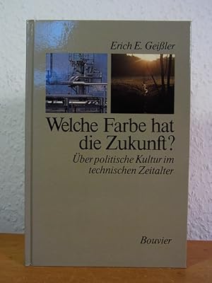 Bild des Verkufers fr Welche Farbe hat die Zukunft? ber politische Kultur im technischen Zeitalter zum Verkauf von Antiquariat Weber