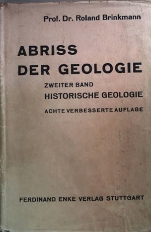 Bild des Verkufers fr Abriss der Geologie: II.BAND: Historische Geologie. zum Verkauf von books4less (Versandantiquariat Petra Gros GmbH & Co. KG)